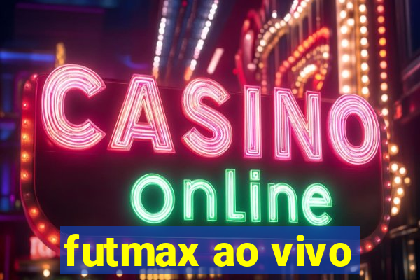 futmax ao vivo